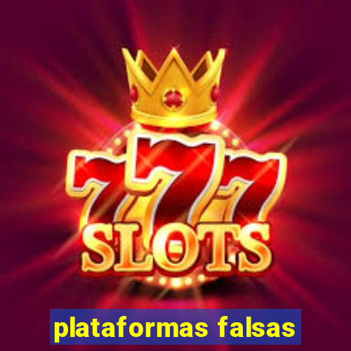 plataformas falsas